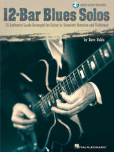 Load image into Gallery viewer, 12-BAR BLUES SOLOS 25 Authentic Leads Arranged for Guitar in Standard Notation & Tablature