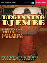 Load image into Gallery viewer, BEGINNING DJEMBE Essential Tones, Rhythms & Grooves-(6897560780994)