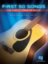 Load image into Gallery viewer, FIRST 50 SONGS YOU SHOULD STRUM ON GUITAR