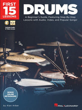 Load image into Gallery viewer, First 15 Lessons – Drums A Beginner's Guide, Featuring Step-By-Step Lessons with Audio, Video, and Popular Songs!-(6718189437122)