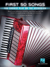 Load image into Gallery viewer, FIRST 50 SONGS YOU SHOULD PLAY ON THE ACCORDION