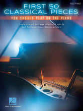 Load image into Gallery viewer, FIRST 50 CLASSICAL PIECES YOU SHOULD PLAY ON THE PIANO-(6907457110210)

