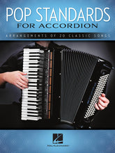 Load image into Gallery viewer, POP STANDARDS FOR ACCORDION Arrangements of 20 Classic Songs
