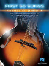 Load image into Gallery viewer, FIRST 50 SONGS YOU SHOULD PLAY ON MANDOLIN
