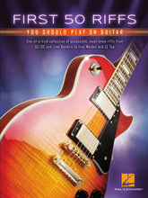 Load image into Gallery viewer, FIRST 50 RIFFS YOU SHOULD PLAY ON GUITAR
